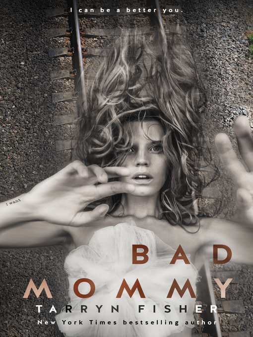 Title details for Bad Mommy by Tarryn Fisher - Available